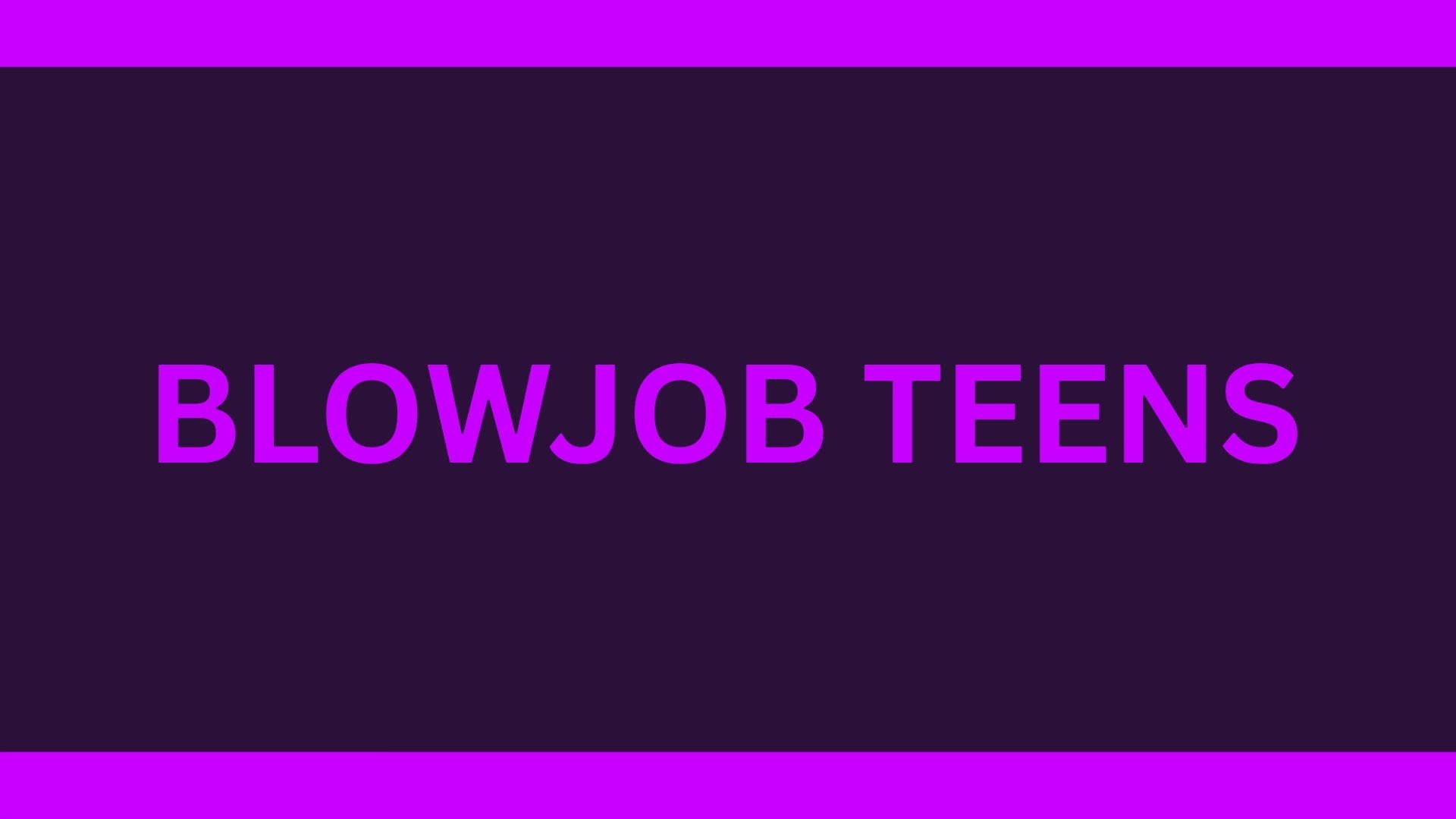 BLOWJOB TEENS